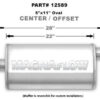 MAGNAFLOW PERF EXHAUST Stainless Muffler 3in Center In / Offset Out 12589