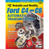 S-A BOOKS How to Rebuild & Modify Ford C4 & C6 Transmissio SA227