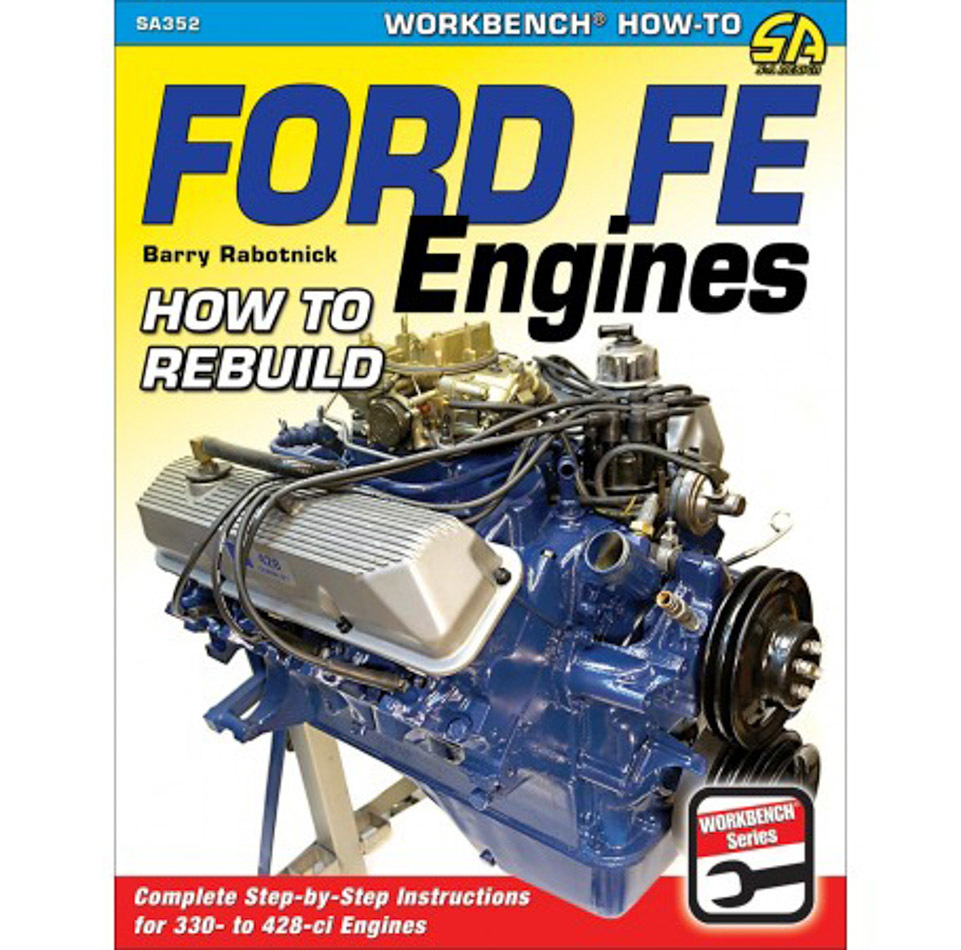 S-A BOOKS How To Rebuild Ford FE Engines SA352