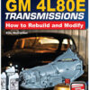 S-A BOOKS How To Rebuild & Modify GM 4L80E Transmissions SA499
